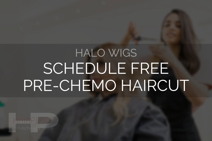 Wig Resources (Halo Wigs)_ Schedule free Pre-Chemo Haircut Wig Resources (Halo Wigs)_ Schedule free Pre-Chemo Haircut