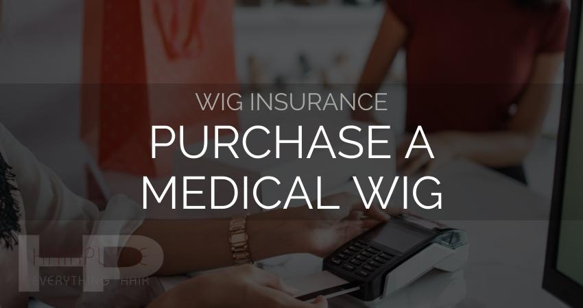 Wig Resources (Wig Insurance)_ Purchase a Wig