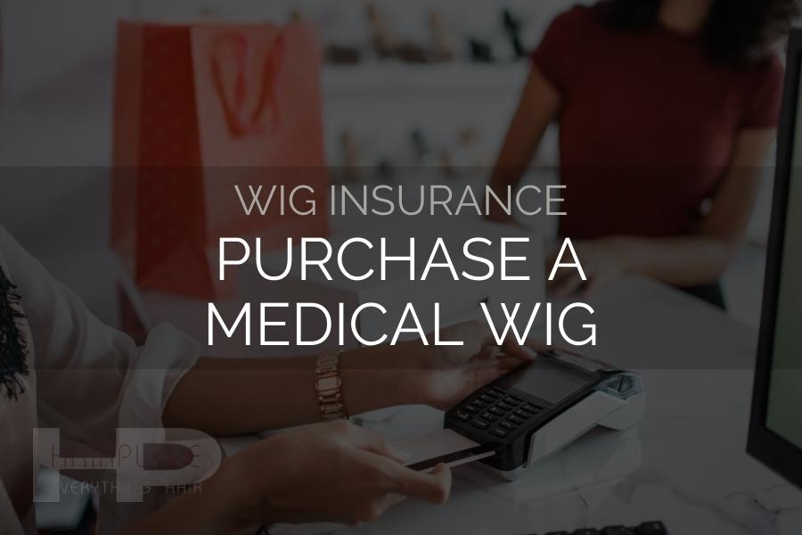 Wig Resources (Wig Insurance)_ Purchase a Wig