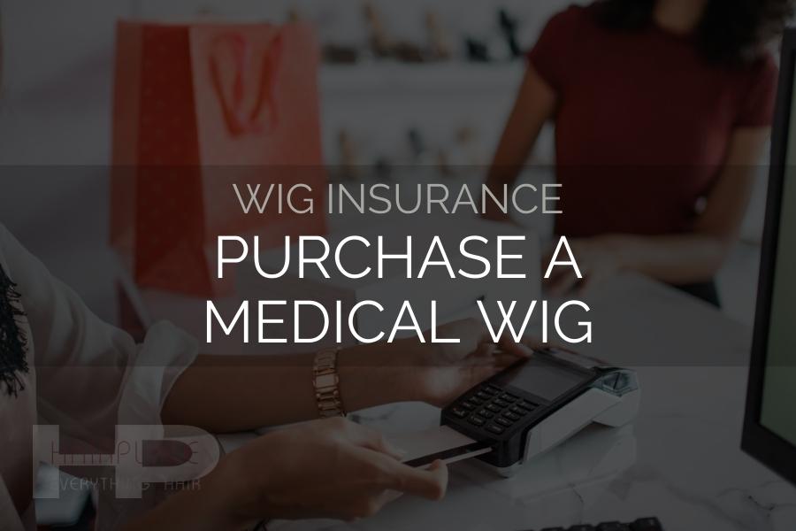 Wig Resources (Wig Insurance)_ Purchase a Wig Wig Resources (Wig Insurance)_ Purchase a Wig