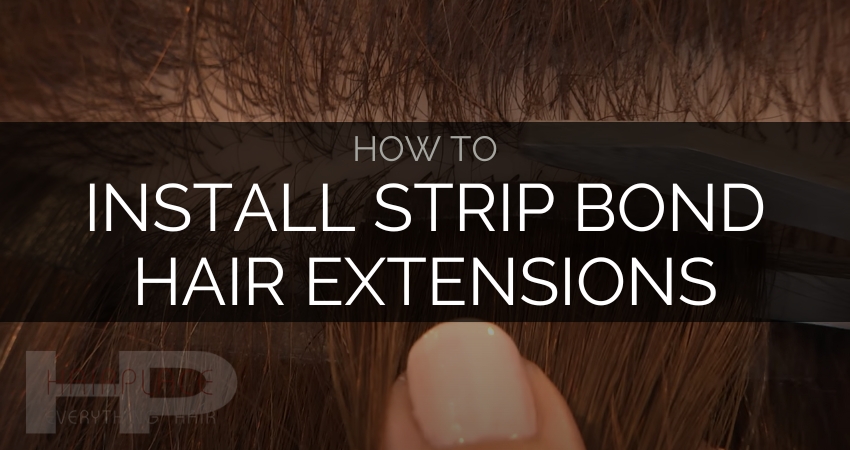 Hair Extensions_ How To Install Strip Bonds