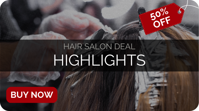 Hair Salon Deal - Highlights