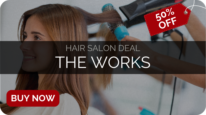 Hair Salon Deal - The Works