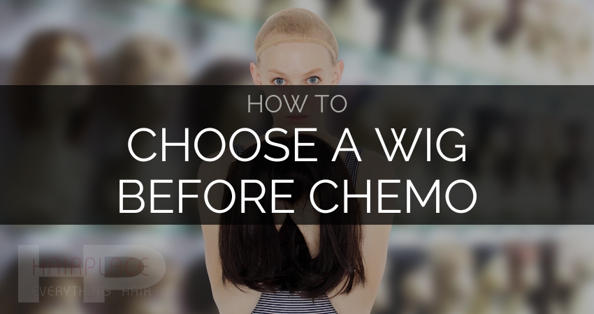 Wig Resource - How To Choose A Wig Before Chemo