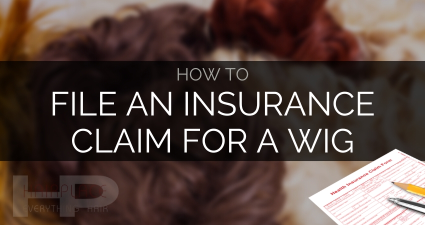 Wig Resource - How To File An Insurance Claim For A Wig