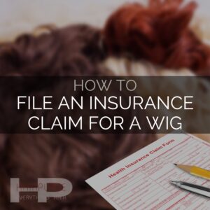 Wig Resource - How To File An Insurance Claim For A Wig