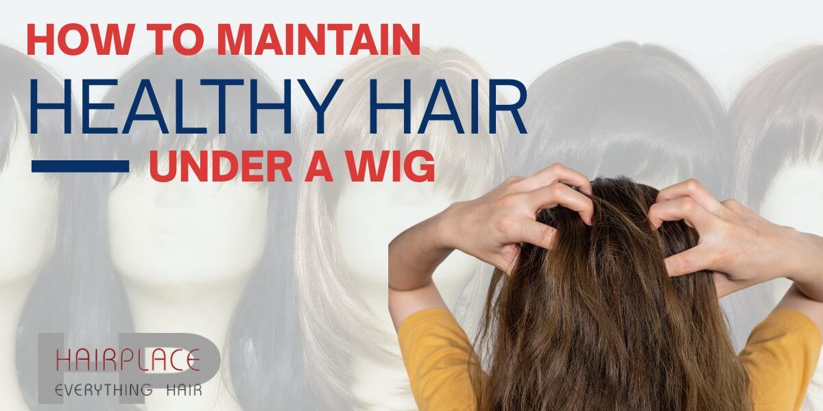 How to Care for Your Scalp Under a Wig How to Care for Your Scalp Under a Wig